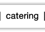 CATERING